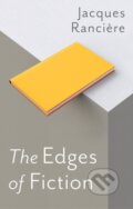 Kniha: The Edges of Fiction (Jacques Ranciere). Polity Press, 2019 Kniha: The Edges of Fiction (Jacques Ranciere). Polity Press, 2019