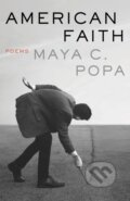 Kniha: American Faith (Maya C. Popa). , 2020 Kniha: American Faith (Maya C. Popa). , 2020