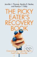 Kniha: The Picky Eater's Recovery Book (Jennifer J. Thomas, Kendra R. Becker a Kamryn T. Eddy). Cambridge University Press, 2021 Kniha: The Picky Eater's Recovery Book (Jennifer J. Thomas, Kendra R. Becker a Kamryn T. Eddy). Cambridge University Press, 2021