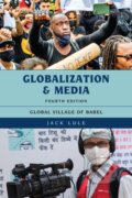Kniha: Globalization and Media (Jack Lule). Rowman & Littlefield, 2021 Kniha: Globalization and Media (Jack Lule). Rowman & Littlefield, 2021