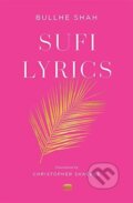 Kniha: Sufi Lyrics (Bullhe Shah). Harvard University Press, 2021 Kniha: Sufi Lyrics (Bullhe Shah). Harvard University Press, 2021