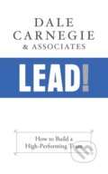 Kniha: Lead! (Dale Carnegie & Associates). G&D Media, 2021 Kniha: Lead! (Dale Carnegie & Associates). G&D Media, 2021