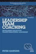 Kniha: Leadership Team Coaching (Peter Hawkins). Kogan Page, 2021 Kniha: Leadership Team Coaching (Peter Hawkins). Kogan Page, 2021