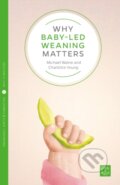 Kniha: Why Starting Solids Matters (Amy Brown). Pinter & Martin, 2017 Kniha: Why Starting Solids Matters (Amy Brown). Pinter & Martin, 2017
