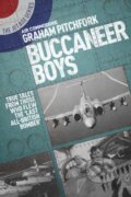 Kniha: Buccaneer Boys (Air Commodore Graham Pitchfork). Grub Street Publishing, 2018 Kniha: Buccaneer Boys (Air Commodore Graham Pitchfork). Grub Street Publishing, 2018