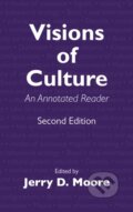 Kniha: Visions of Culture (Jerry D. Moore). Rowman & Littlefield, 2018 Kniha: Visions of Culture (Jerry D. Moore). Rowman & Littlefield, 2018