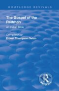 Kniha: Revival: The Gospel of the Redman (1937) (Ernest Thompson Seton a Julia Moss Seton). Routledge, 2018 Kniha: Revival: The Gospel of the Redman (1937) (Ernest Thompson Seton a Julia Moss Seton). Routledge, 2018