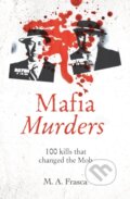 Kniha: Mafia Murders (M. A. Frasca). Arcturus, 2021 Kniha: Mafia Murders (M. A. Frasca). Arcturus, 2021