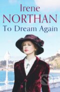 Kniha: To Dream Again (Irene Northan). Canelo, 2021 Kniha: To Dream Again (Irene Northan). Canelo, 2021