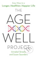 Kniha: The Age-Well Project (Annabel Streets a Susan Saunders). Piatkus, 2021 Kniha: The Age-Well Project (Annabel Streets a Susan Saunders). Piatkus, 2021