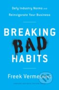 Kniha: Breaking Bad Habits (Freek Vermeulen). Harvard Business Review Press, 2017 Kniha: Breaking Bad Habits (Freek Vermeulen). Harvard Business Review Press, 2017