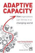 Kniha: Adaptive Capacity (Juan Carlos Eichholz). LID Publishing, 2017 Kniha: Adaptive Capacity (Juan Carlos Eichholz). LID Publishing, 2017