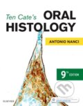 Kniha: Ten Cate's Oral Histology (Antonio a PhD Nanci). Elsevier Science, 2017 Kniha: Ten Cate's Oral Histology (Antonio a PhD Nanci). Elsevier Science, 2017