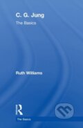 Kniha: C. G. Jung (Ruth Williams). Routledge, 2018 Kniha: C. G. Jung (Ruth Williams). Routledge, 2018