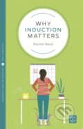Kniha: Why Induction Matters (Rachel Reed). Pinter & Martin, 2018 Kniha: Why Induction Matters (Rachel Reed). Pinter & Martin, 2018