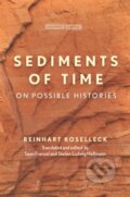 Kniha: Sediments of Time (Reinhart Koselleck, Stefan-Ludwig Hoffmann a Sean Franzel). , 2018 Kniha: Sediments of Time (Reinhart Koselleck, Stefan-Ludwig Hoffmann a Sean Franzel). , 2018