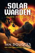Kniha: Alien Hostiles (Ian Douglas). HarperCollins, 2021 Kniha: Alien Hostiles (Ian Douglas). HarperCollins, 2021