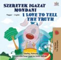 Kniha: I Love to Tell the Truth (Hungarian English Bilingual Children's Book) (Kidkiddos Books a Shelley Admont). Kidkiddos, 2021 Kniha: I Love to Tell the Truth (Hungarian English Bilingual Children's Book) (Kidkiddos Books a Shelley Admont). Kidkiddos, 2021