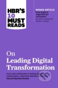 Kniha: HBR's 10 Must Reads on Leading Digital Transformation (Harvard Business Review, Thomas H. Davenport, Rita Gunther McGrath, Michael E. Porter a Marco Iansiti). Harvard Business Review Press, 2021 Kniha: HBR's 10 Must Reads on Leading Digital Transformation (Harvard Business Review, Thomas H. Davenport, Rita Gunther McGrath, Michael E. Porter a Marco Iansiti). Harvard Business Review Press, 2021