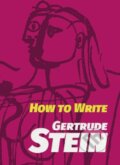 Kniha: How to Write (Gertrude Stein). Dover Publications, 2018 Kniha: How to Write (Gertrude Stein). Dover Publications, 2018