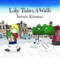 Kniha: Lily takes a Walk (Satoshi Kitamura). Scallywag, 2021 Kniha: Lily takes a Walk (Satoshi Kitamura). Scallywag, 2021