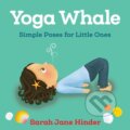 Kniha: Yoga Whale (Sarah Jane Hinder). Sounds True, 2019 Kniha: Yoga Whale (Sarah Jane Hinder). Sounds True, 2019
