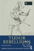 Kniha: Tudor Rebellions (Anthony Fletcher a Diarmaid MacCulloch). Routledge, 2020 Kniha: Tudor Rebellions (Anthony Fletcher a Diarmaid MacCulloch). Routledge, 2020