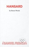 Kniha: Hansard (Simon Woods). Samuel French, 2020 Kniha: Hansard (Simon Woods). Samuel French, 2020