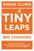 Kniha: Tiny Leaps, Big Changes (Gregg Clunis a Robert Morris). Center Street, 2019 Kniha: Tiny Leaps, Big Changes (Gregg Clunis a Robert Morris). Center Street, 2019
