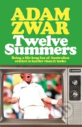 Kniha: Twelve Summers (Adam Zwar). Hachette Australia, 2021 Kniha: Twelve Summers (Adam Zwar). Hachette Australia, 2021
