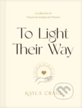 Kniha: To Light Their Way (Craig Kayla). Tyndale House Publishers, 2021 Kniha: To Light Their Way (Craig Kayla). Tyndale House Publishers, 2021