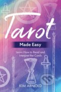 Kniha: Tarot Made Easy (Kim Arnold). Hay House, 2018 Kniha: Tarot Made Easy (Kim Arnold). Hay House, 2018