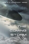 Kniha: The Coming Storm (D. R. Swan). Independently Published, 2019 Kniha: The Coming Storm (D. R. Swan). Independently Published, 2019