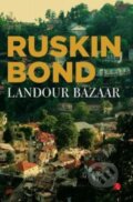 Kniha: Landour Bazaar (Ruskin Bond). , 2018 Kniha: Landour Bazaar (Ruskin Bond). , 2018
