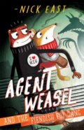 Kniha: Agent Weasel and the Fiendish Fox Gang (Nick East). Hodder Children's Books, 2019 Kniha: Agent Weasel and the Fiendish Fox Gang (Nick East). Hodder Children's Books, 2019