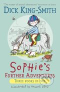 Kniha: Sophie's Further Adventures (Dick King-Smith). Walker books, 2019 Kniha: Sophie's Further Adventures (Dick King-Smith). Walker books, 2019
