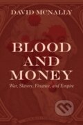 Kniha: Blood and Money (David Mcnally). Haymarket Books, 2020 Kniha: Blood and Money (David Mcnally). Haymarket Books, 2020