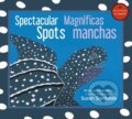 Kniha: Spectacular Spots / Magnificas manchas (Susan Stockdale). Peachtree, 2017 Kniha: Spectacular Spots / Magnificas manchas (Susan Stockdale). Peachtree, 2017