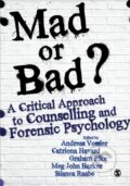 Kniha: Mad or Bad?: A Critical Approach to Counselling and Forensic Psychology, 2017 Kniha: Mad or Bad?: A Critical Approach to Counselling and Forensic Psychology, 2017