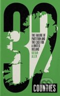 Kniha: 32 Counties (Kieran Allen). Pluto Press, 2021 Kniha: 32 Counties (Kieran Allen). Pluto Press, 2021