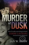 Kniha: Murder at Dusk (Ian W. Shaw). Hachette Australia, 2018 Kniha: Murder at Dusk (Ian W. Shaw). Hachette Australia, 2018