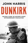 Kniha: Dunkirk (John Harris). Canelo, 2021 Kniha: Dunkirk (John Harris). Canelo, 2021