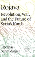 Kniha: Rojava (Thomas Schmidinger). Pluto Press, 2018 Kniha: Rojava (Thomas Schmidinger). Pluto Press, 2018