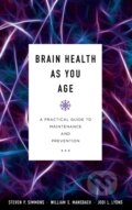 Kniha: Brain Health as You Age (Jodi L. Lyons, William E. Mansbach, Steven P. a MD Simmons). Rowman & Littlefield, 2018 Kniha: Brain Health as You Age (Jodi L. Lyons, William E. Mansbach, Steven P. a MD Simmons). Rowman & Littlefield, 2018