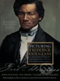 Kniha: Picturing Frederick Douglass (Celeste-Marie Bernier, Zoe Trodd a John Stauffer). , 2018 Kniha: Picturing Frederick Douglass (Celeste-Marie Bernier, Zoe Trodd a John Stauffer). , 2018