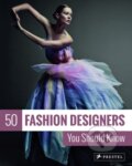 Kniha: 50 Fashion Designers You Should Know (Simone Werle). Prestel, 2019 Kniha: 50 Fashion Designers You Should Know (Simone Werle). Prestel, 2019