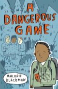 Kniha: A Dangerous Game (Malorie Blackman). Barrington, 2018 Kniha: A Dangerous Game (Malorie Blackman). Barrington, 2018