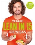 Kniha: Veggie Lean in 15 (Joe Wicks). Bluebird, 2018 Kniha: Veggie Lean in 15 (Joe Wicks). Bluebird, 2018