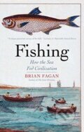 Kniha: Fishing (Brian Fagan). Yale University Press, 2018 Kniha: Fishing (Brian Fagan). Yale University Press, 2018