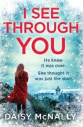 Kniha: I See Through You (Daisy Mcnally). Orion, 2018 Kniha: I See Through You (Daisy Mcnally). Orion, 2018
